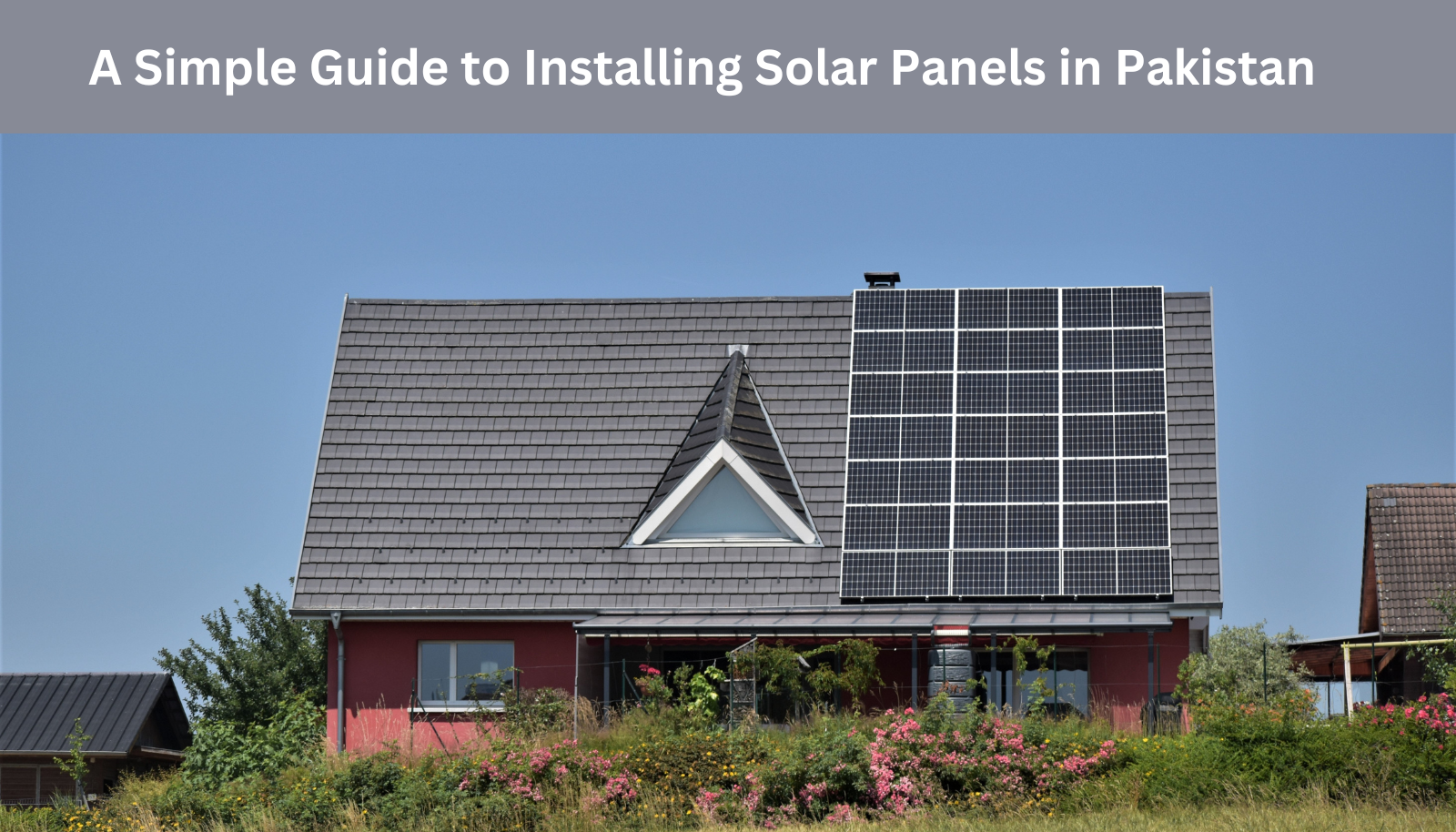 A Simple Guide to Installing Solar Panels in Pakistan